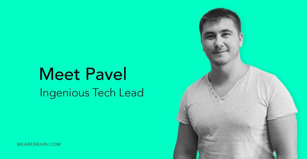 Introducing Pavel, WeAreBrain’s tech team-lead superstar