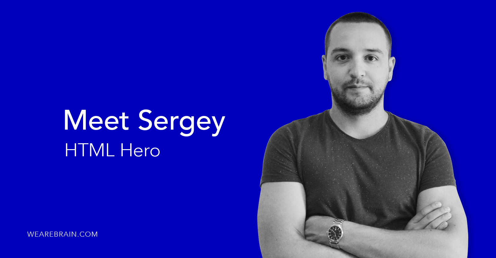 Introducing Sergey, Front-end dynamo and history enthusiast