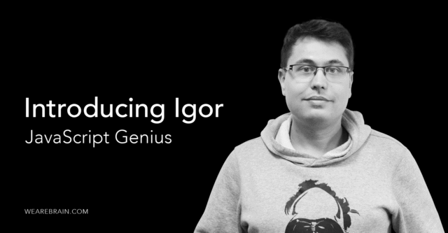 Meet Igor: Tea loving programmer with vision