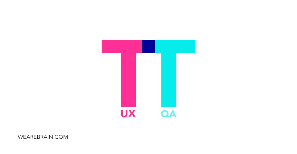 UX and QA: crossing T-shapes for collaboration