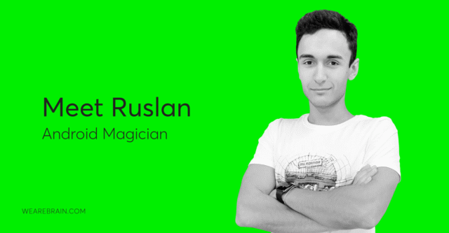 Ruslan, WeAreBrain team member