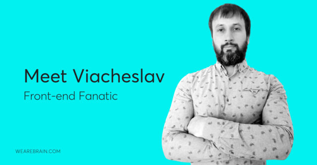 Viacheslav, WeAreBrain team member