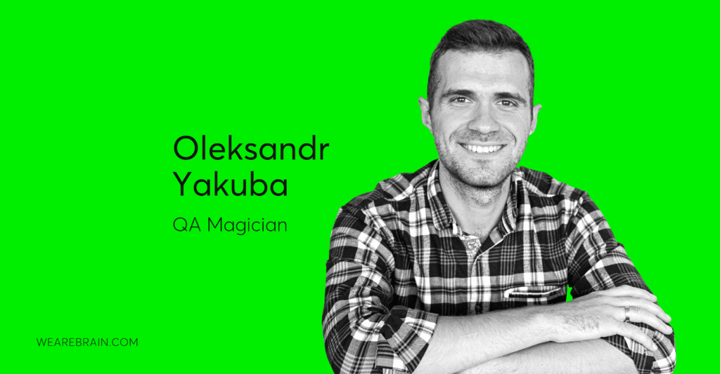 Meet Oleksandr, our general QA engineer
