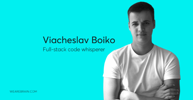 Meet Viacheslav, our full-stack code whisperer