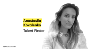 Meet Anastasiia – Our terrific talent finder