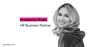 Meet Anastasiia, bringing the human back in HR