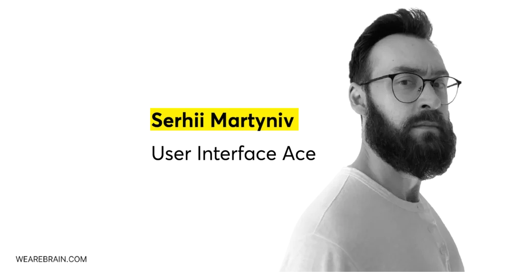 Meet Serhii – User interface ace
