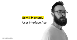 Meet Serhii – User interface ace